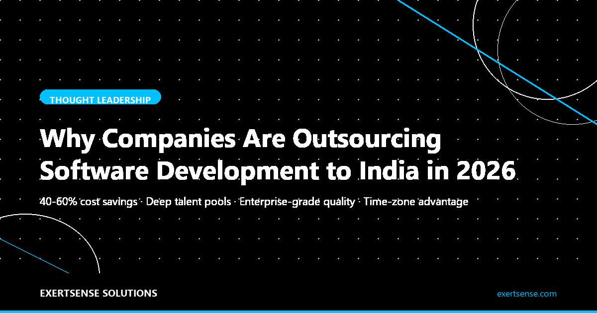 Why Companies Are Outsourcing Software Development to India in 2026